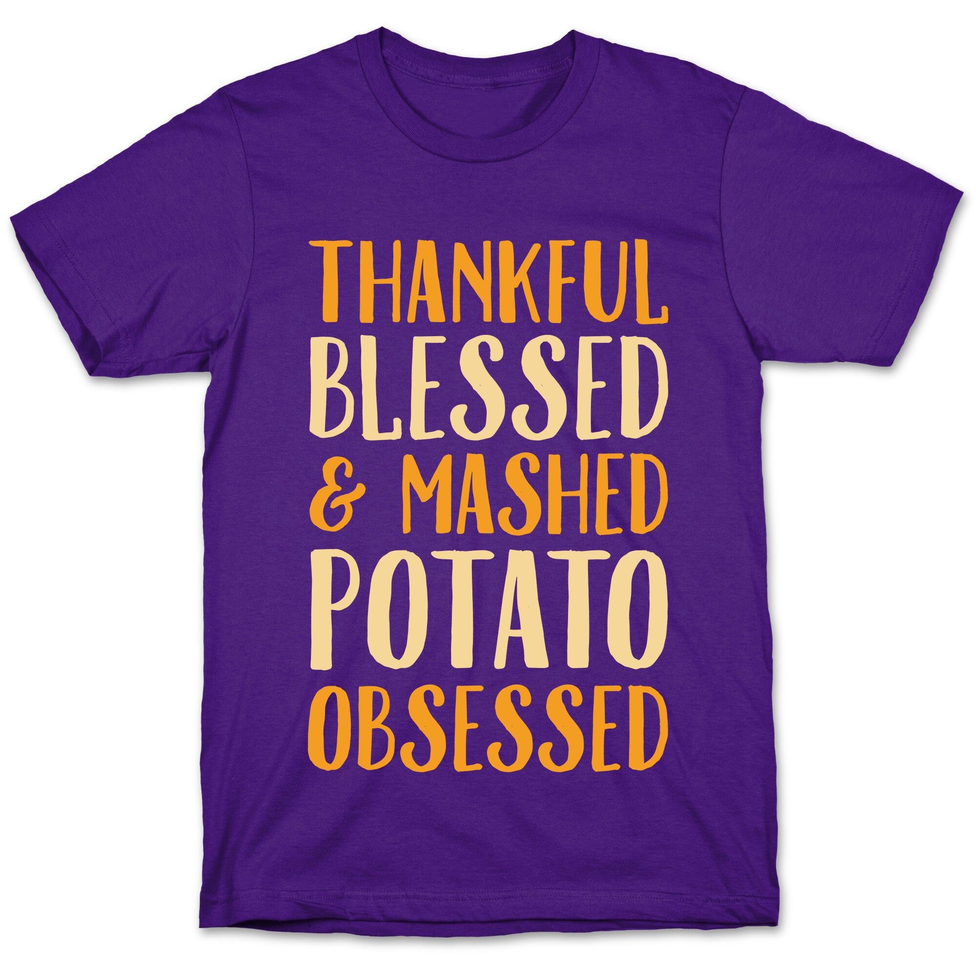 Thankful Blessed and Mashed Potato Obsessed T-Shirt